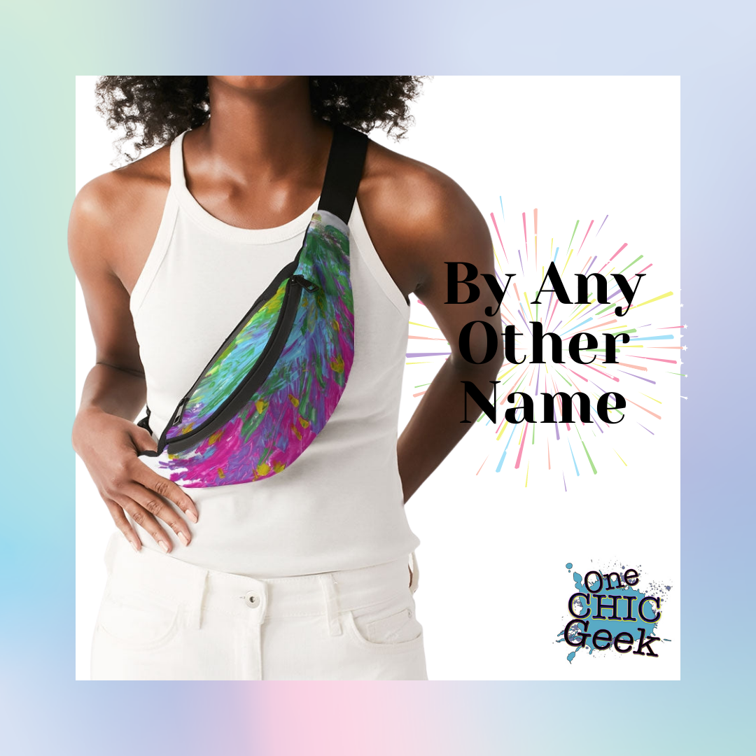 By Any Other Name Fanny Pack