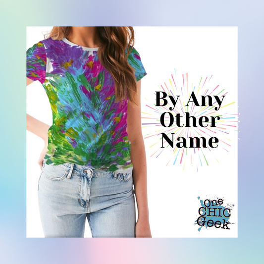 By Any Other Name Women's Tee